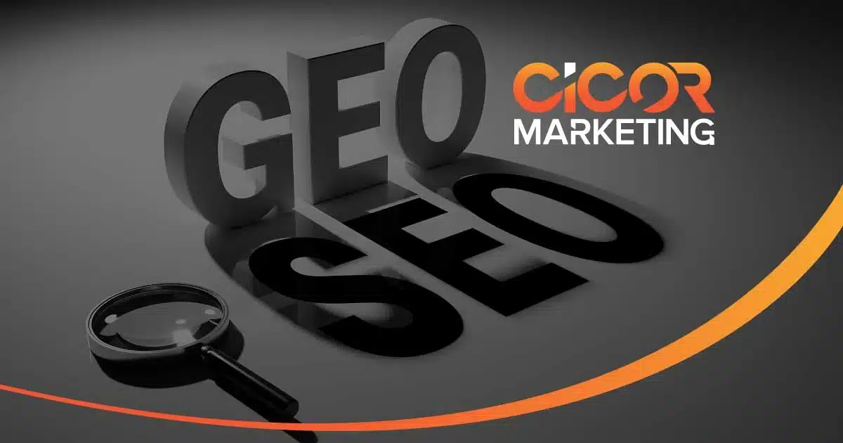 SEO or GEO CICOR Marketing | CICOR Marketing